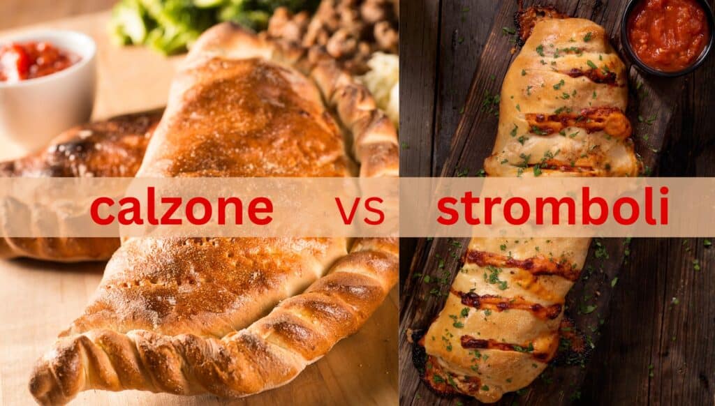Stromboli vs Calzone Origins, Differences and How to Prepare Each